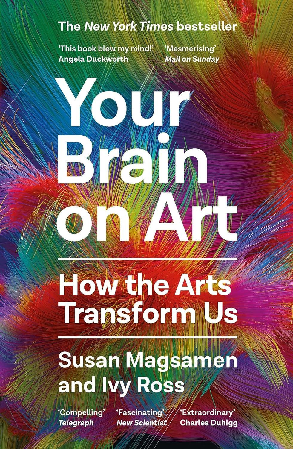Your Brain on Art: How the Arts Transform Us