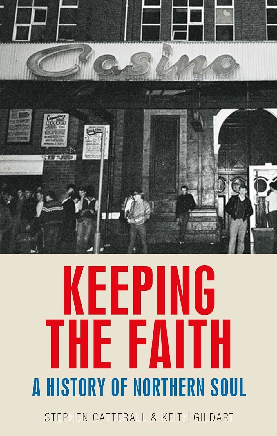 Keeping the Faith: A History of Northern Soul