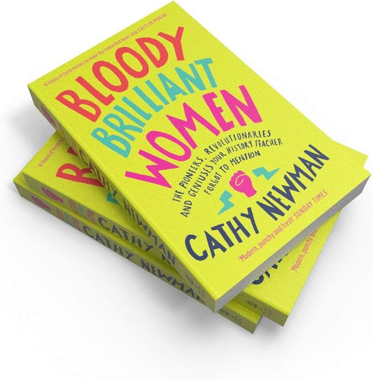 Bloody Brilliant Women by Cathy Newman