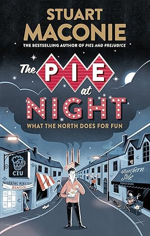 Pie at Night: In Search of the North At Play