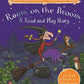 Room on the Broom: A Read and Play Book