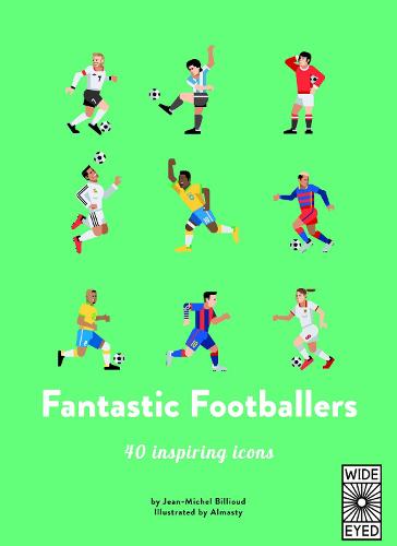 Fantastic Footballers: 40 inspiring icons