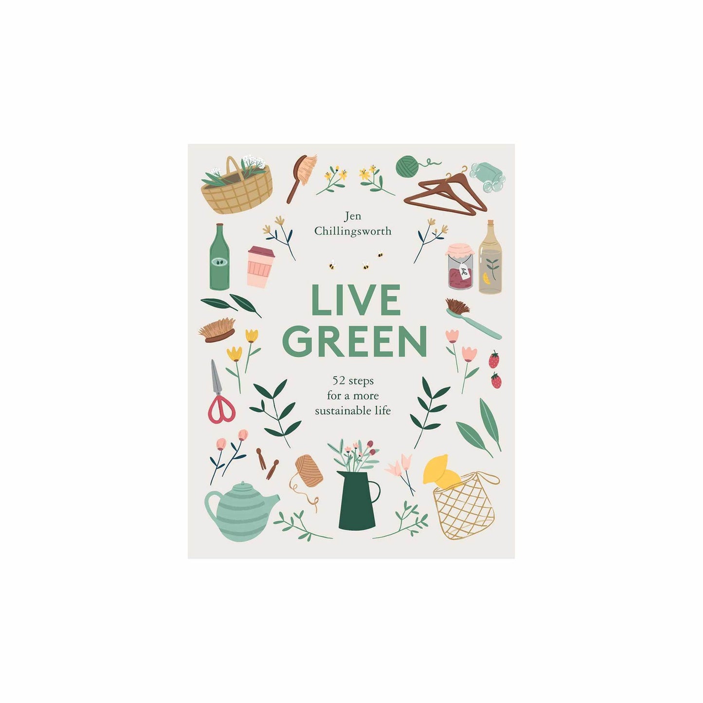Live Green: 52 Steps for a more sustainable life